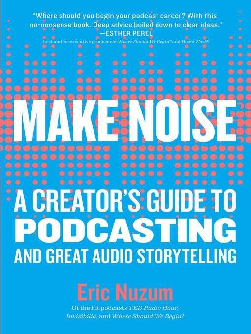 Title details for Make Noise by Eric Nuzum - Wait list